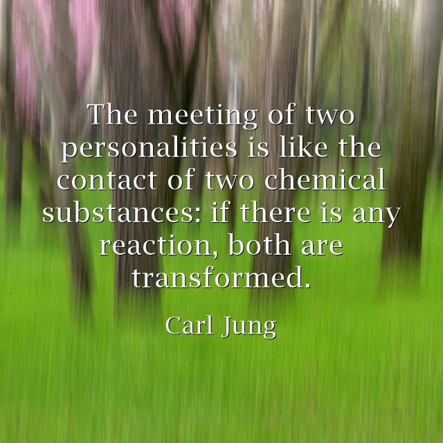 Carl-Jung-quote-about-The-meeting-of-two-persons.jpg