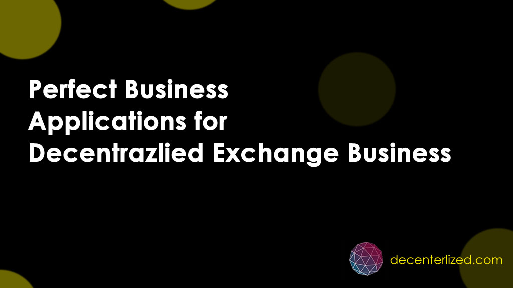 decenterlized exchange business.jpg