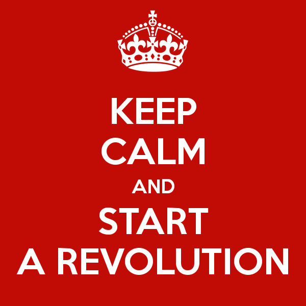 keep-calm-and-start-a-revolution-6.png