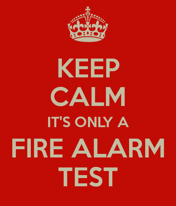 keep-calm-its-only-a-fire-alarm-test.png